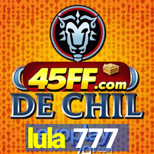 lula 777